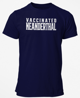 Vaccinated Neanderthal Tee